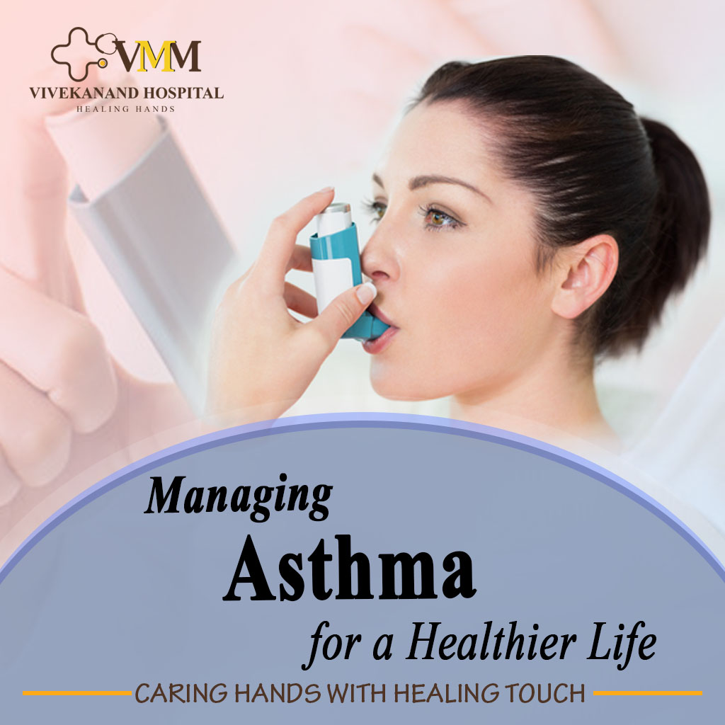 Expert Tips for Managing Asthma-Vivekanand Hospital